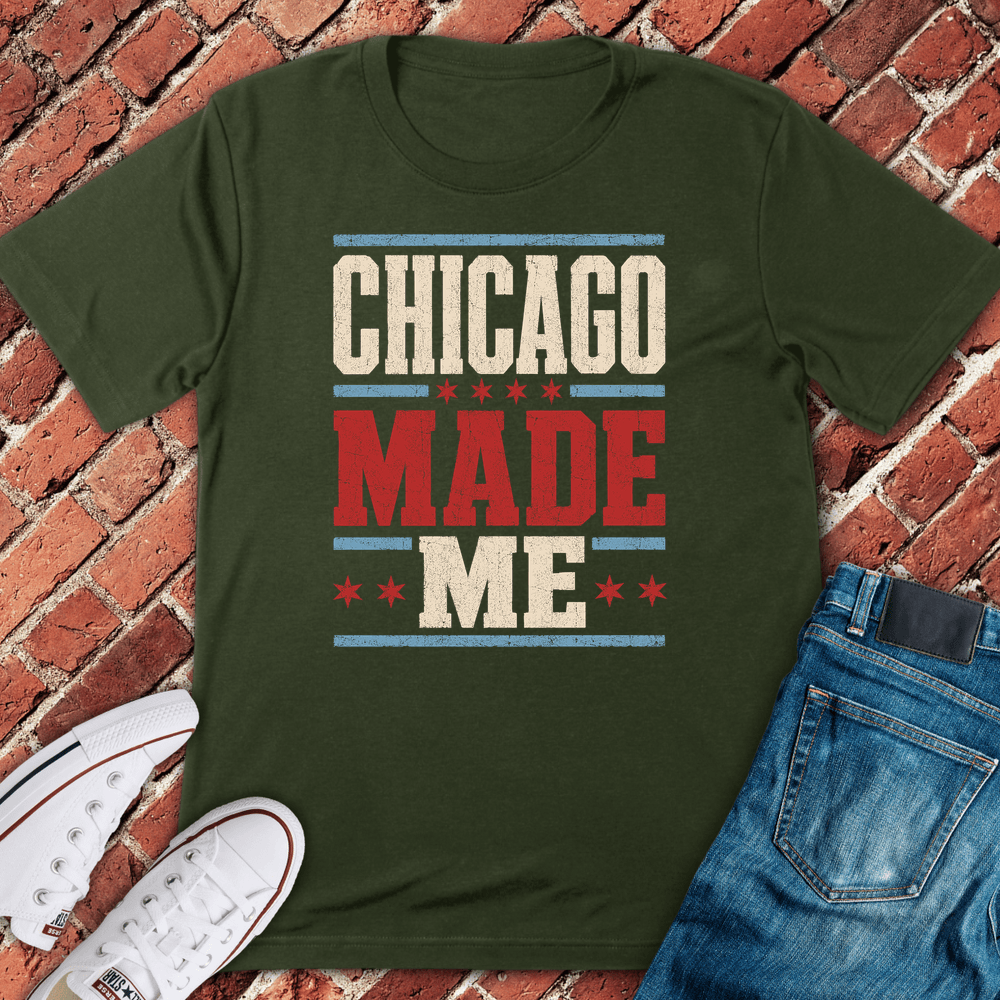 Chicago Made Me T-Shirt