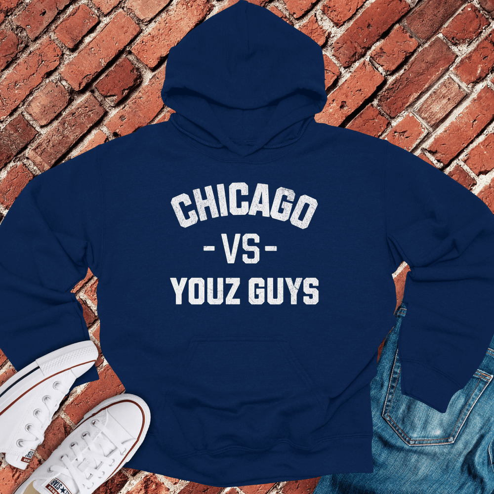 Chicago Vs Youz Guys Hoodie