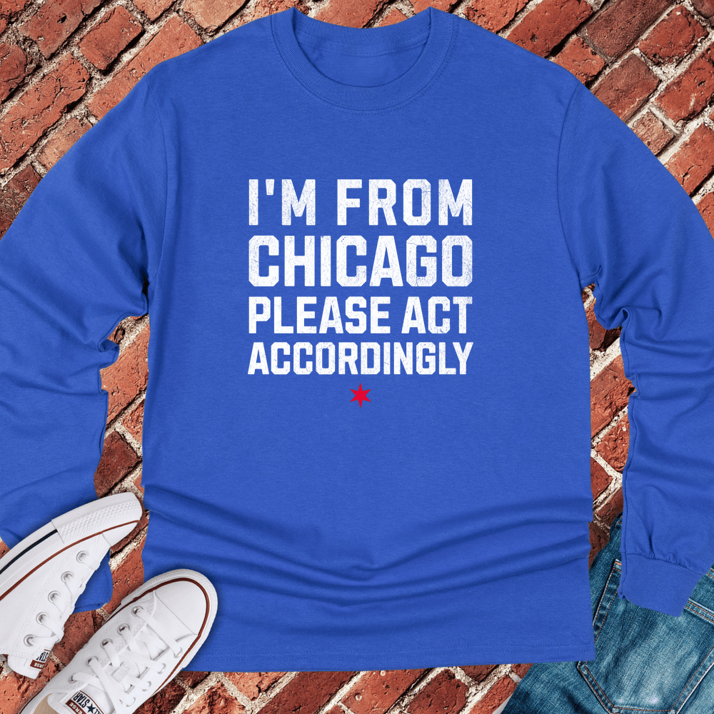 Act Accordingly Long Sleeve