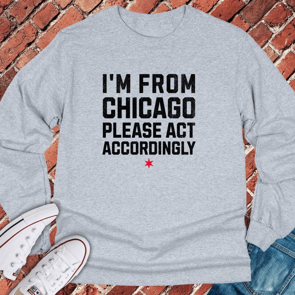 Act Accordingly Long Sleeve