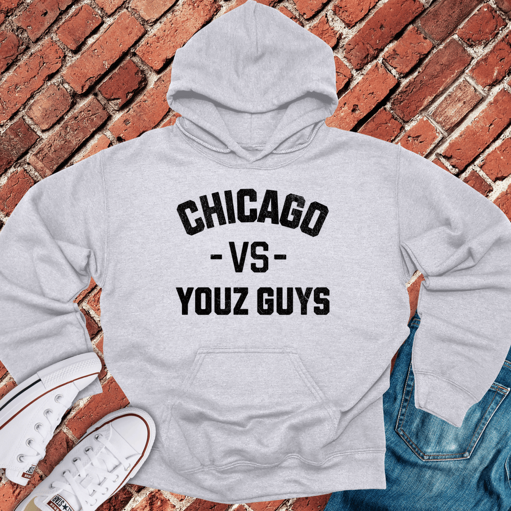 Chicago Vs Youz Guys Hoodie