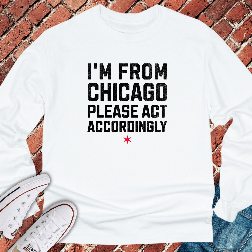 Act Accordingly Long Sleeve